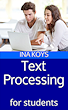 Text Processing for students Text Processing for students